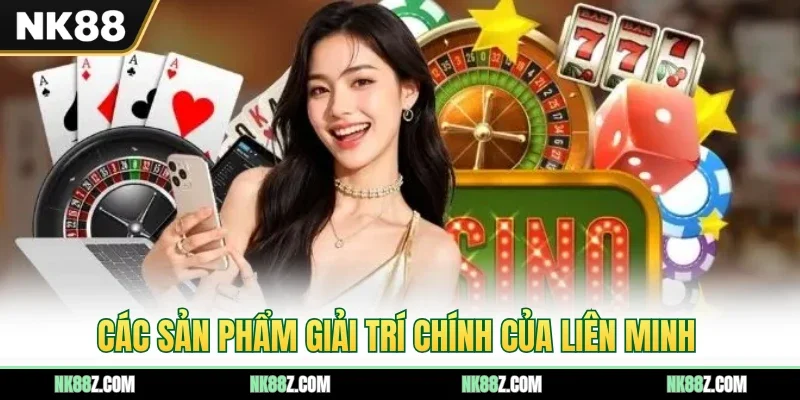 Các sản phẩm giải trí chính của liên minh